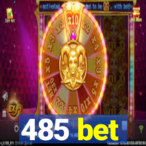 485 bet